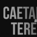 caetano apresenta teresa