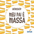 workshop-meu-pai-e-massa-post