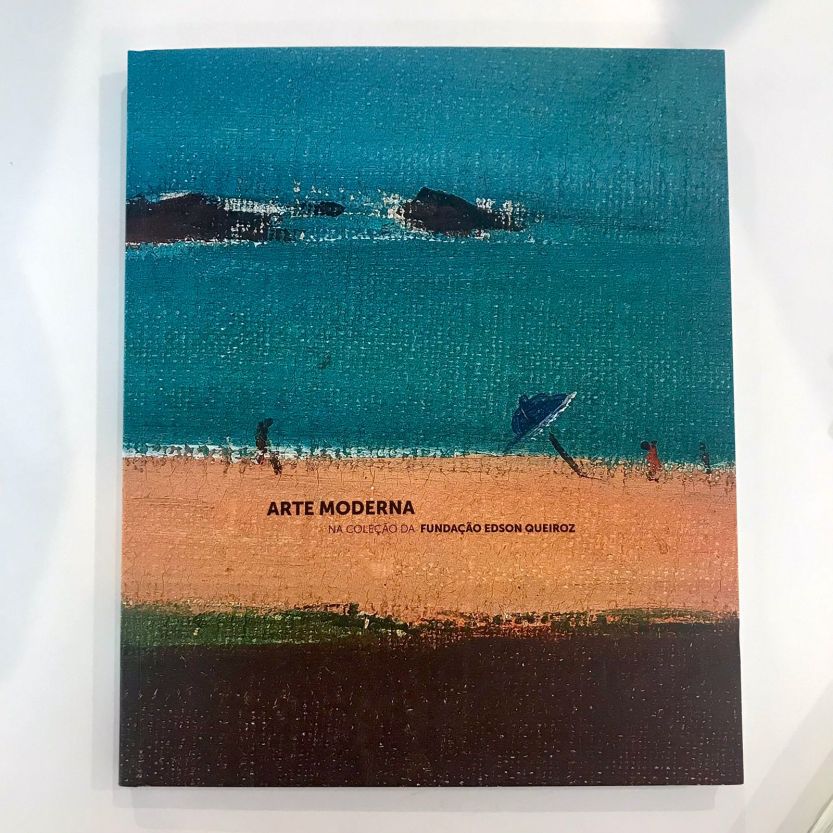 Catálogo Arte Moderna_ na coleção da FUNDAÇÃO EDSON QUEIROZ. Divulgação